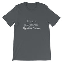Fear is Temporary; Regret is Forever T-Shirt