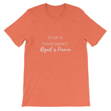 Fear is Temporary; Regret is Forever T-Shirt