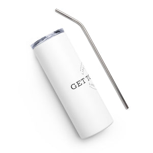 LIFE IS SHORT GET TO LIVING Stainless steel tumbler