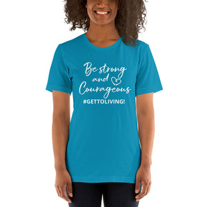 Be Strong and Courageous Unisex t-shirt