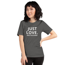 Just Love Unisex t-shirt