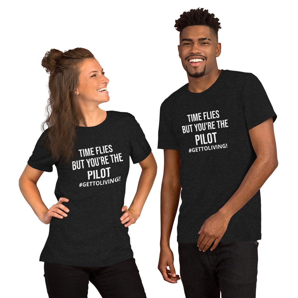 Time Flies But You're the Pilot Unisex t-shirt