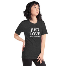 Just Love Unisex t-shirt