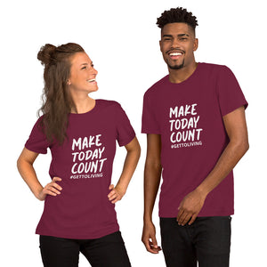 Make Today Count Unisex t-shirt