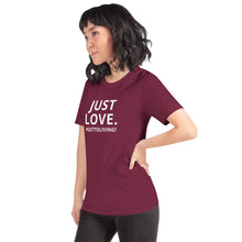 Just Love Unisex t-shirt