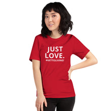 Just Love Unisex t-shirt