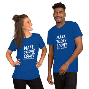 Make Today Count Unisex t-shirt