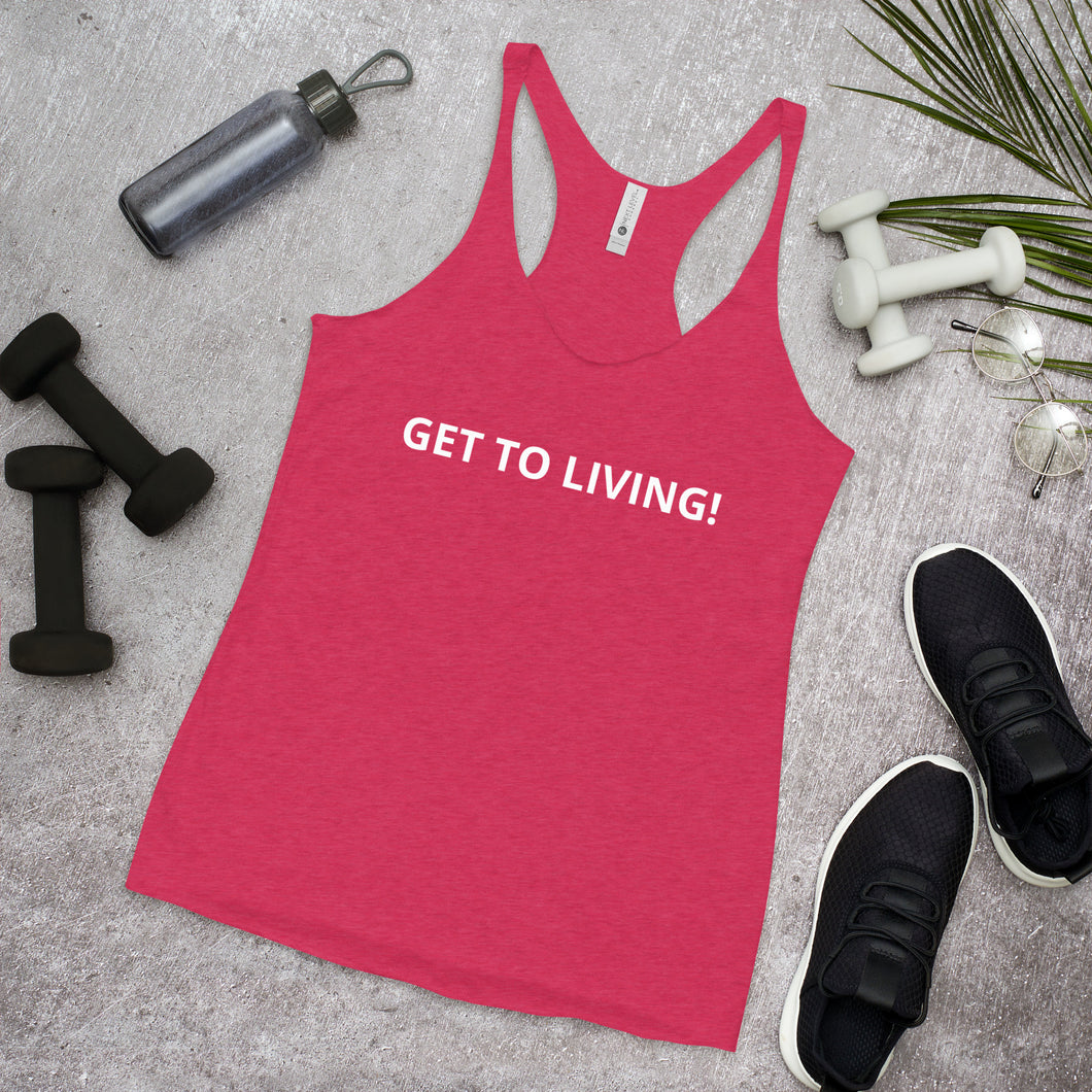 GET TO LIVING! Women's Racerback Tank